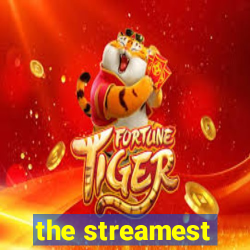the streamest