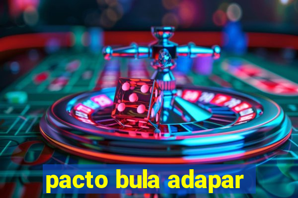 pacto bula adapar