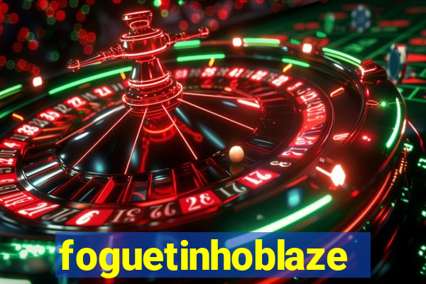 foguetinhoblaze
