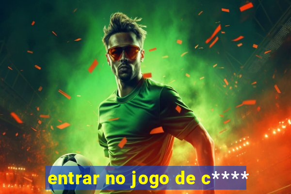 entrar no jogo de c****
