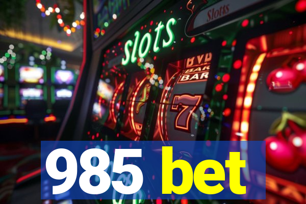 985 bet