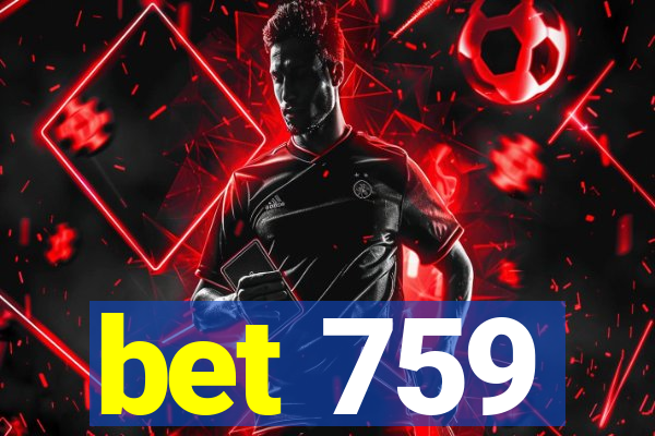 bet 759