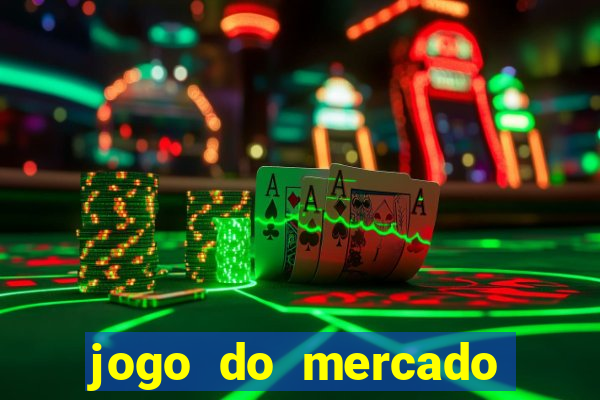 jogo do mercado dinheiro infinito