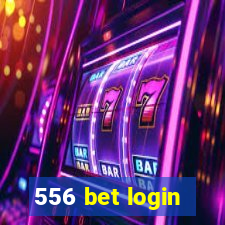556 bet login