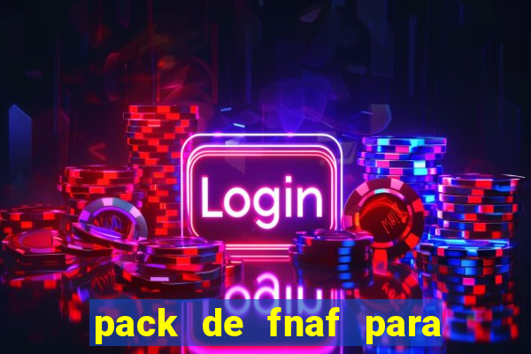 pack de fnaf para drawing cartoons 2