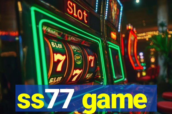 ss77 game