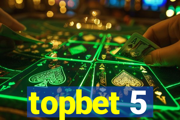 topbet 5
