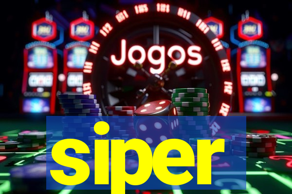 siper