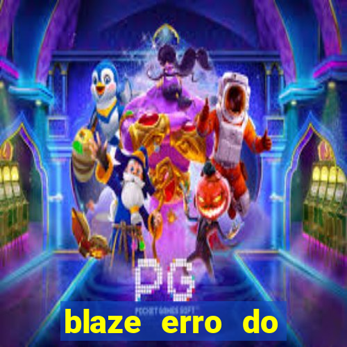 blaze erro do servidor interno