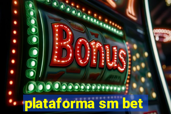 plataforma sm bet