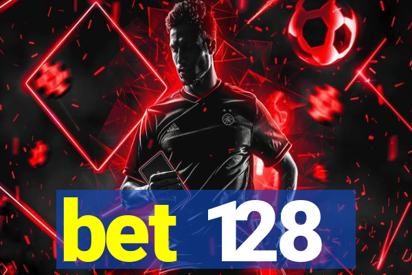 bet 128