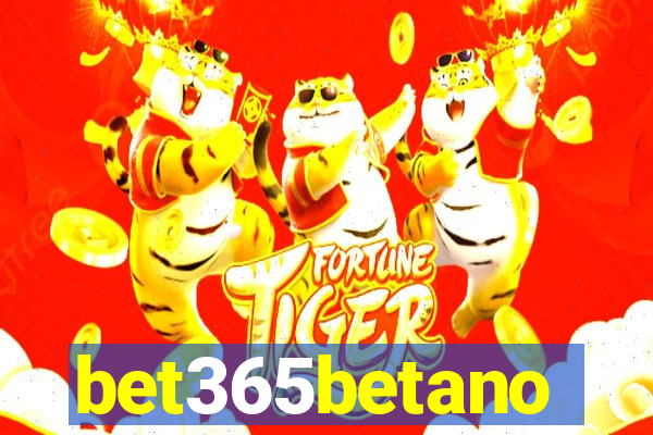bet365betano