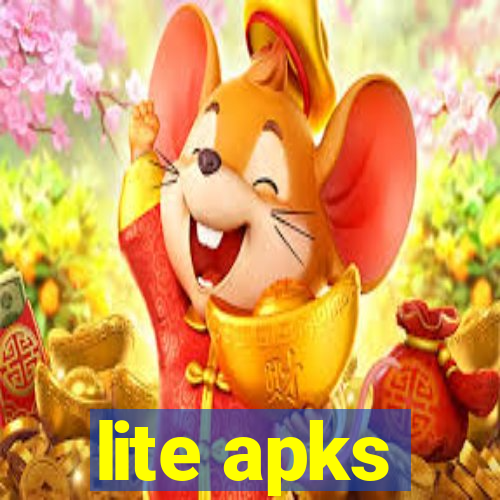 lite apks