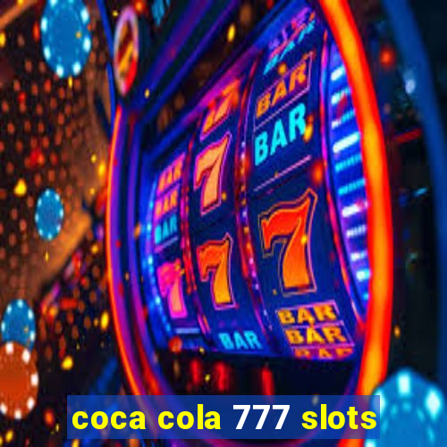 coca cola 777 slots