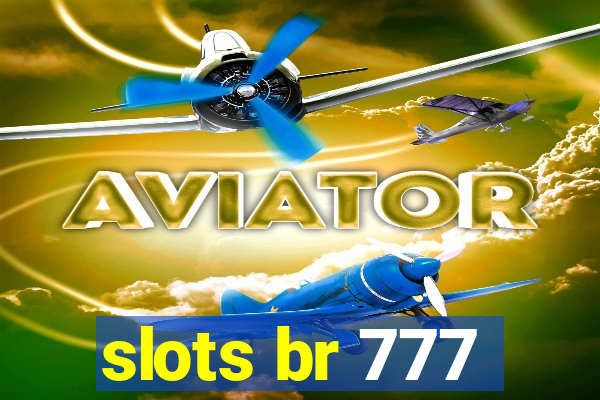 slots br 777