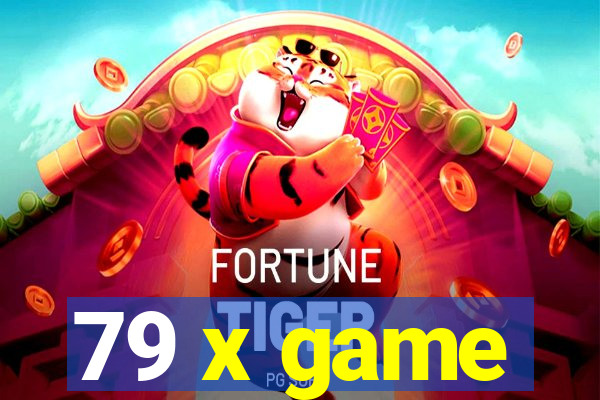 79 x game