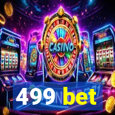 499 bet