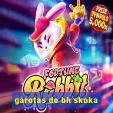 garotas de bh skoka