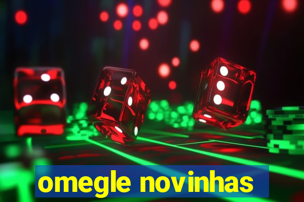 omegle novinhas