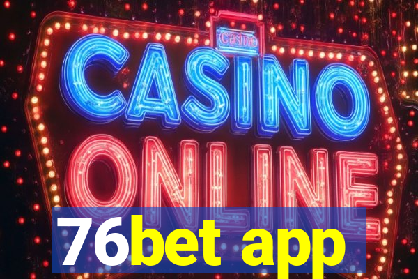 76bet app