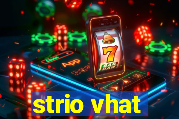 strio vhat
