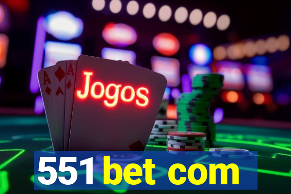 551 bet com