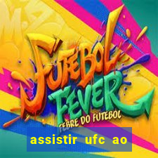 assistir ufc ao vivo futemax
