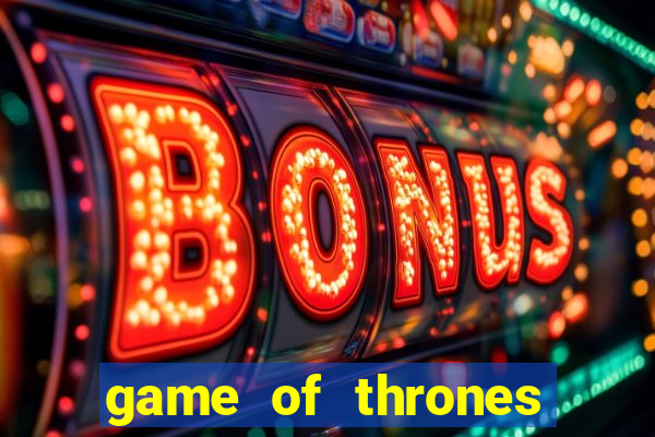 game of thrones legendado online