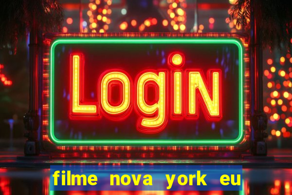 filme nova york eu te amo