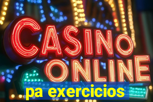 pa exercicios
