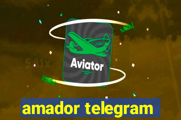 amador telegram