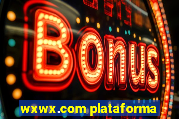 wxwx.com plataforma