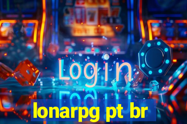 lonarpg pt br