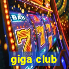 giga club