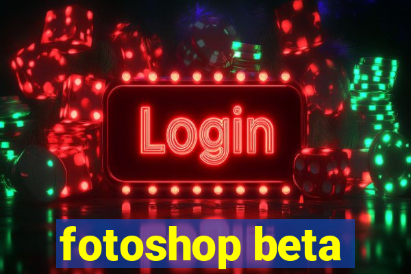 fotoshop beta