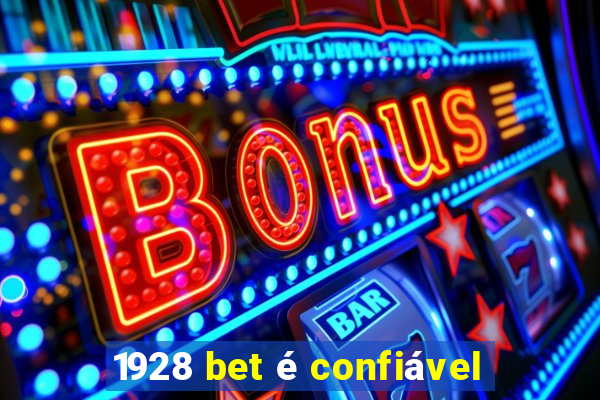 1928 bet é confiável