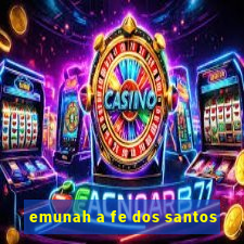 emunah a fe dos santos