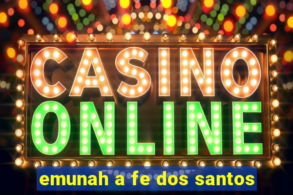emunah a fe dos santos
