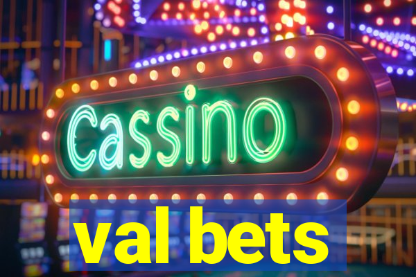 val bets