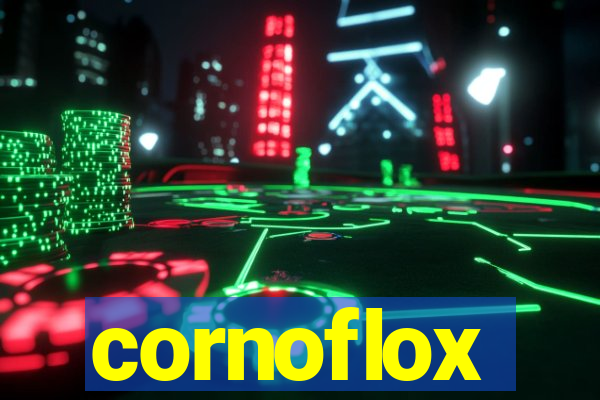 cornoflox