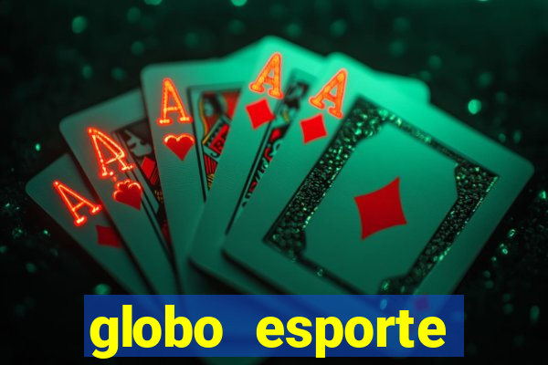 globo esporte absolutamente tudo sobre esporte enoticias pop