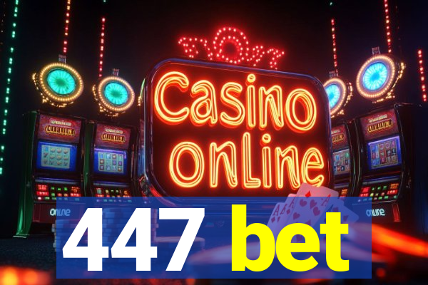 447 bet