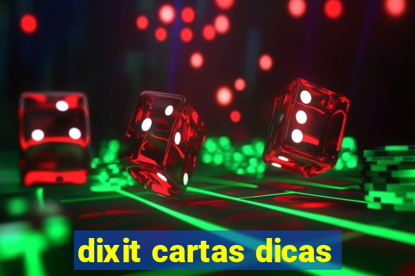 dixit cartas dicas