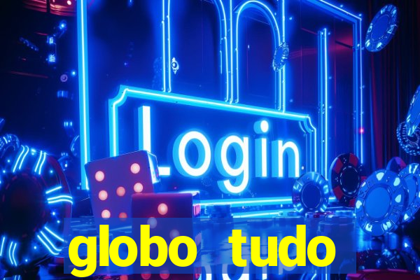 globo tudo absolutamente sobre esporte
