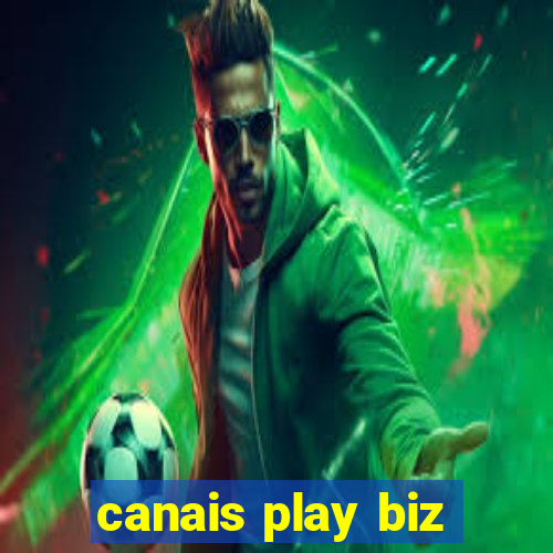 canais play biz