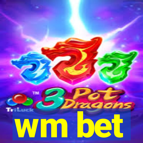 wm bet