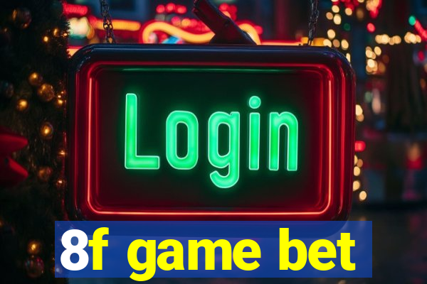 8f game bet