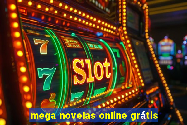 mega novelas online grátis