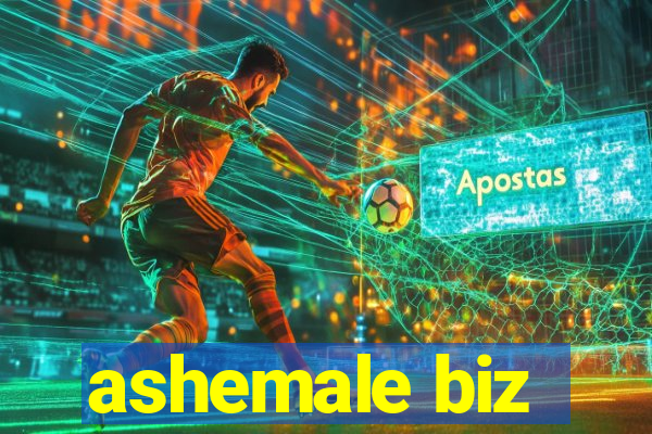 ashemale biz