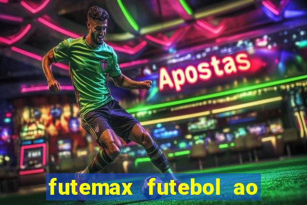 futemax futebol ao vivo na tv